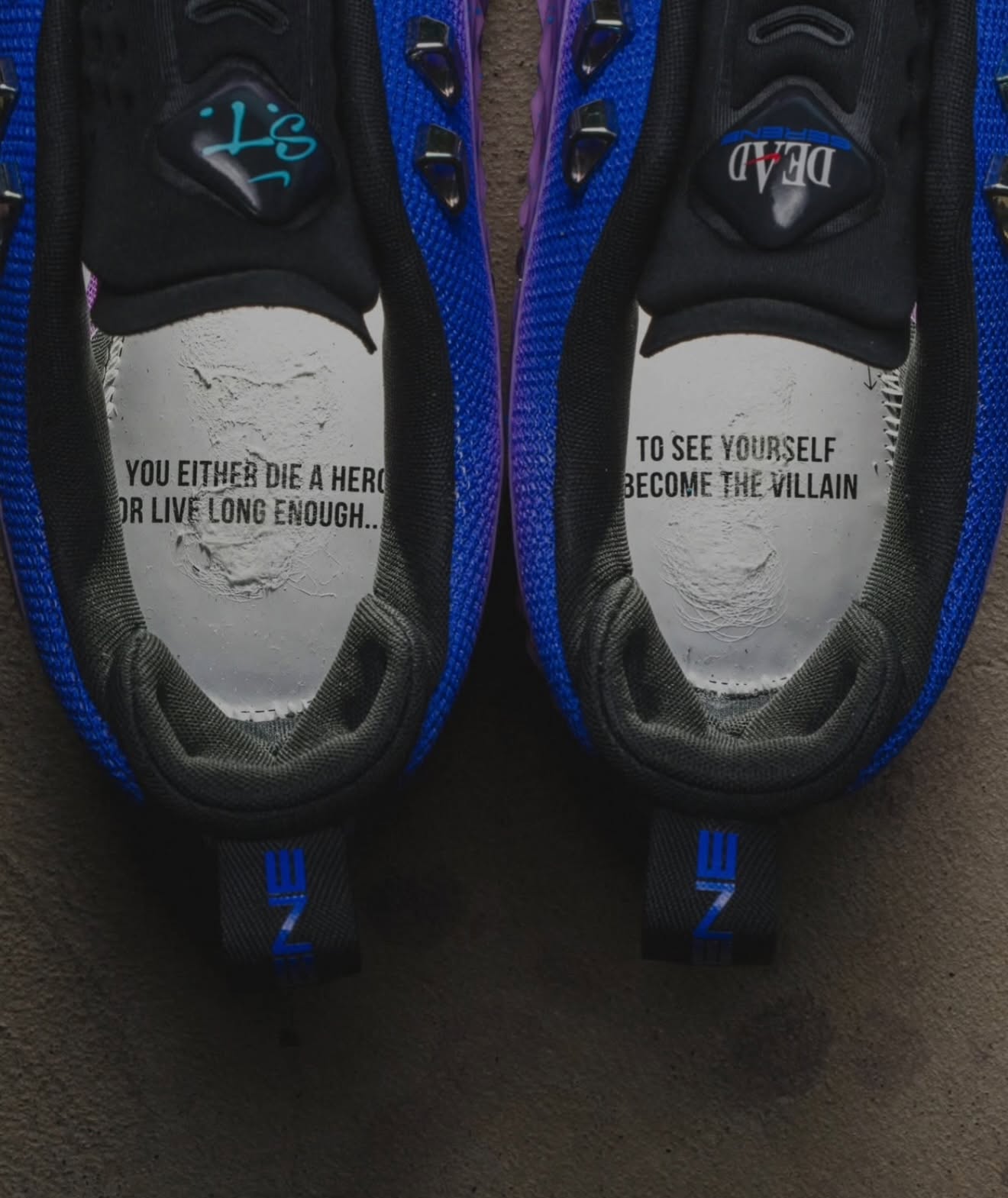 Insole text: you either die a hero, or live long enough to see yourself become the villain
